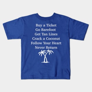 Buy a Ticket and Never Return Kids T-Shirt